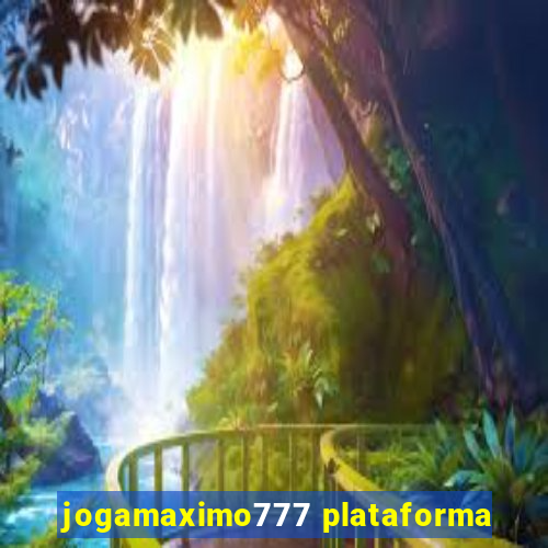 jogamaximo777 plataforma